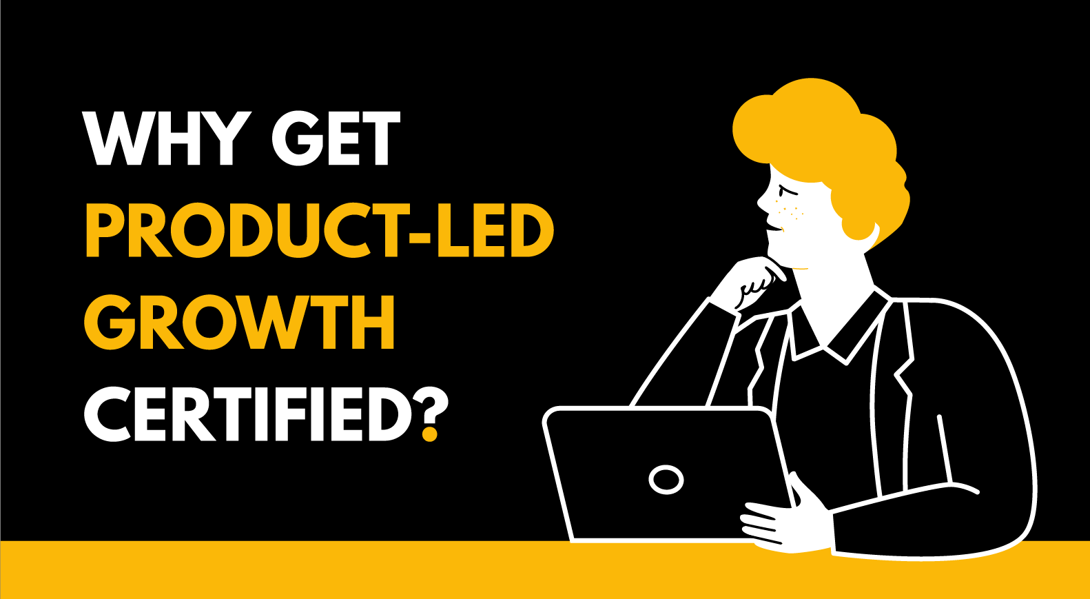 ||Why Get Product-led growth certified?