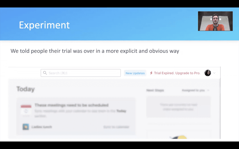 Conversion Rates Experiment - end of the trial. We told people their trial was over in a more explicit and obvious way