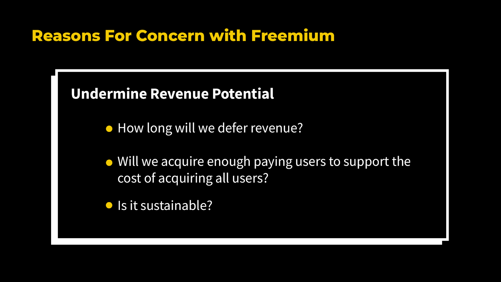Concern with Freemium: Undermine Revenue Potential