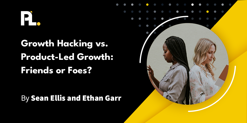 Growth Hacking vs. Product-Led Growth- Friends or Foes|SaaS North Star Metric definition|||Growth Hacking vs. Product-Led Growth- Friends or Foes