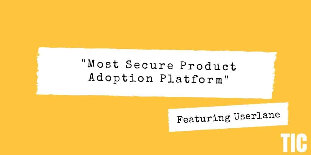 Most Secure Product Adoption Platform