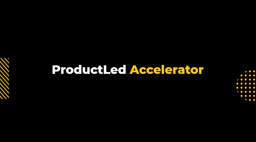 product-led accelerator