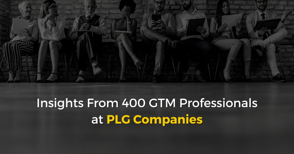 Insights From 400 GTM Professionals at PLG Companies With the Founder of HeadsUp