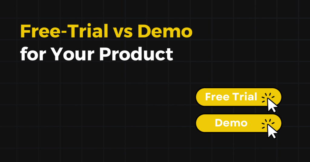 Demo vs Free Trial: Which Offer Makes Sense for Your Product?