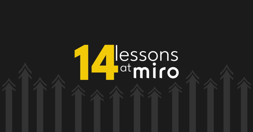 14 lessons after 5 years at Miro as a Growth Product Manager