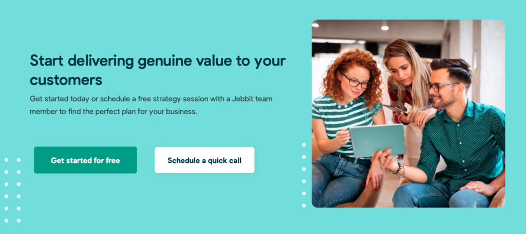 Jebbit homepage: Start delivering genuine value to your customers