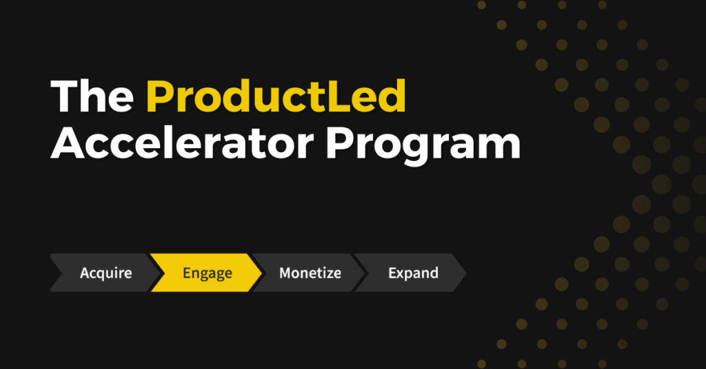 ProductLed Accelerator Program: Master Your Product Strategy