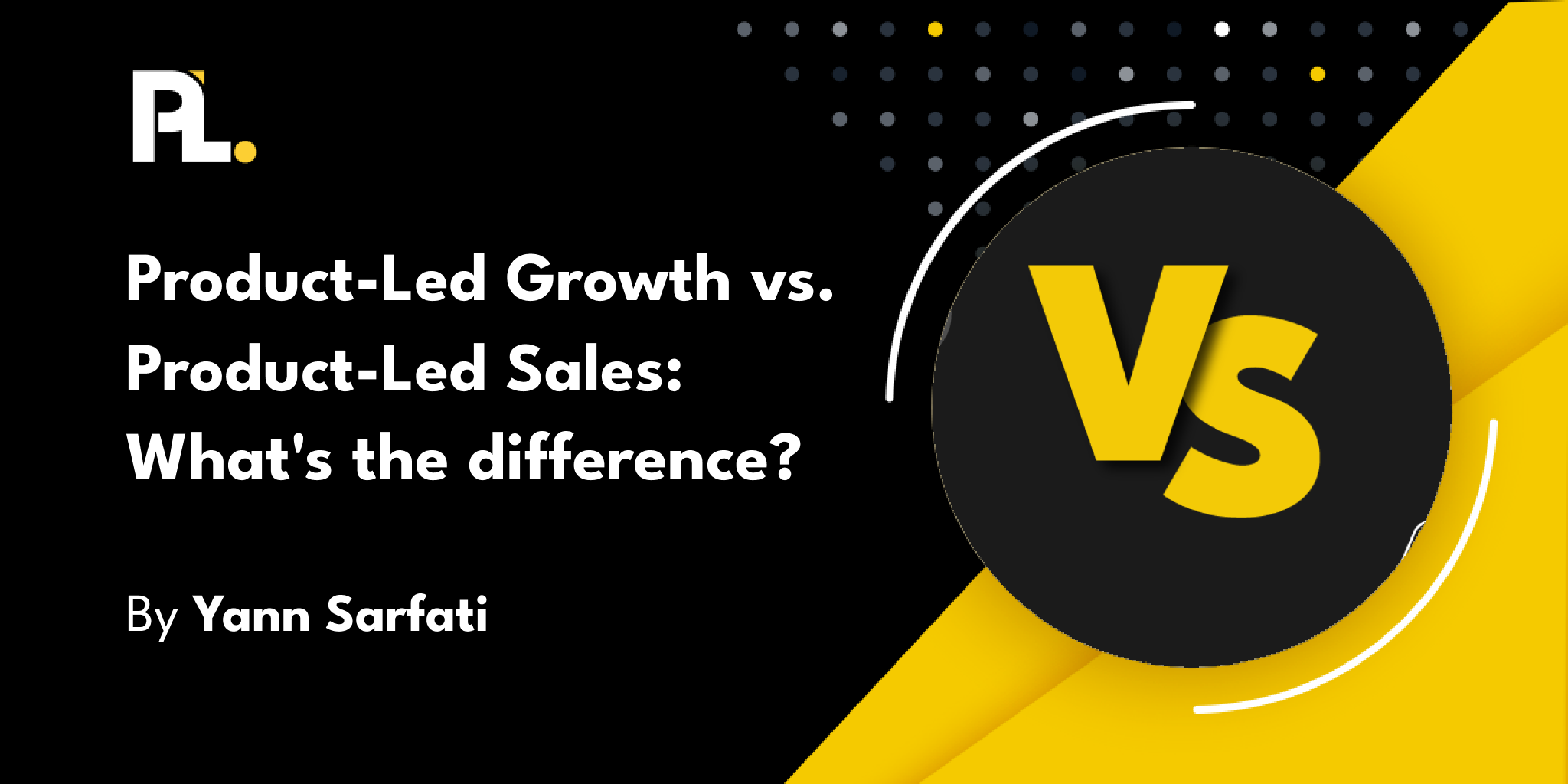 decoding-product-led-growth-vs-product-led-sales-understanding-the