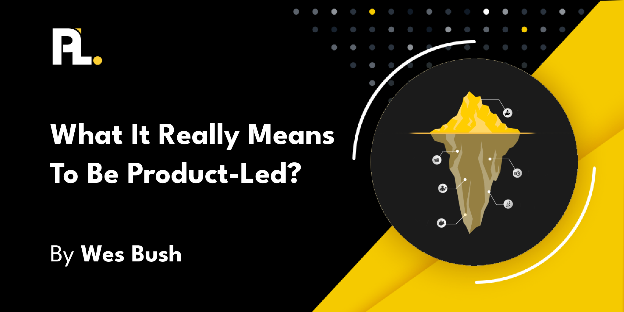 what-does-it-really-mean-to-be-product-led-productled